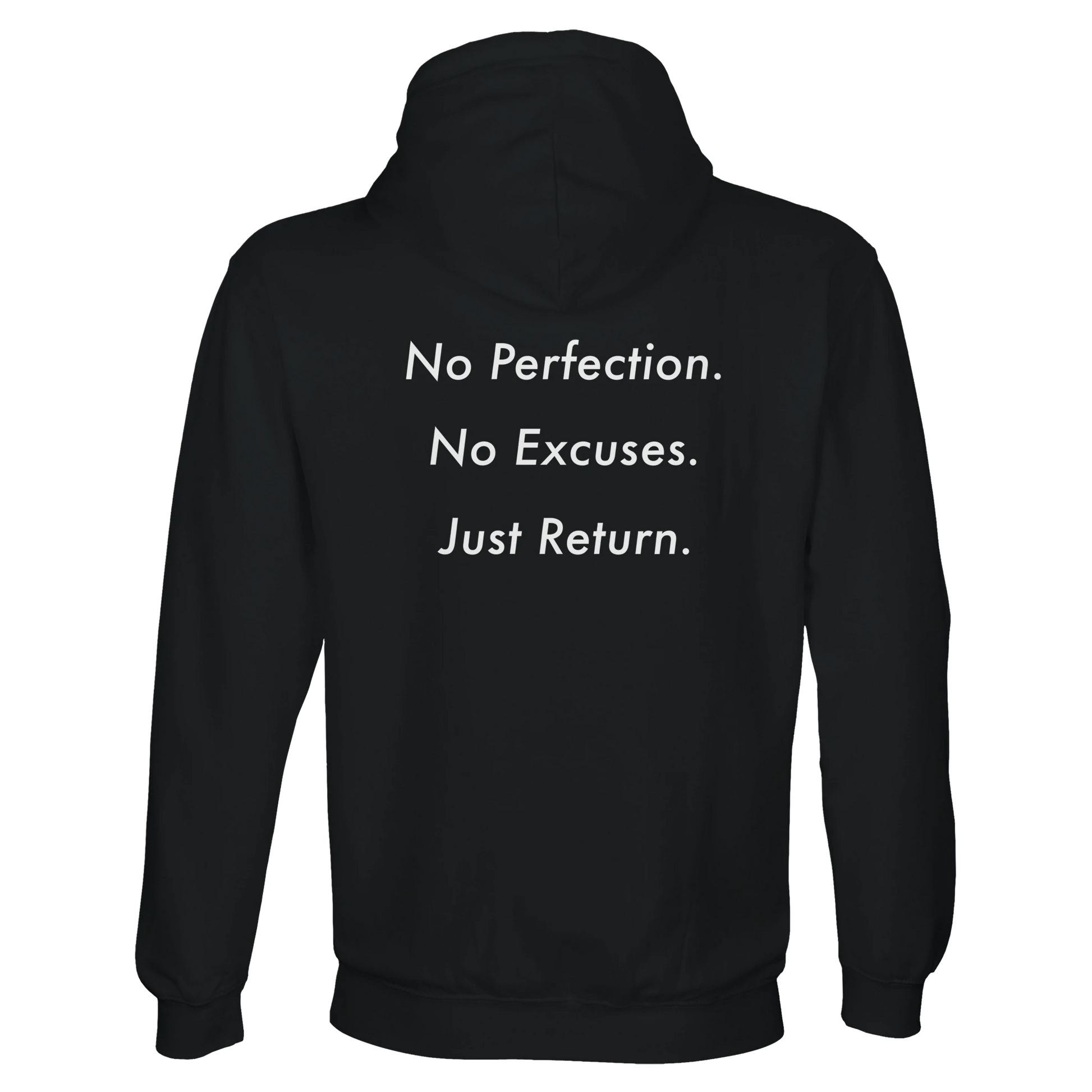 No Perfection. No excuses. Just Return. printed on the back – repentance-based fashion with fearless tone