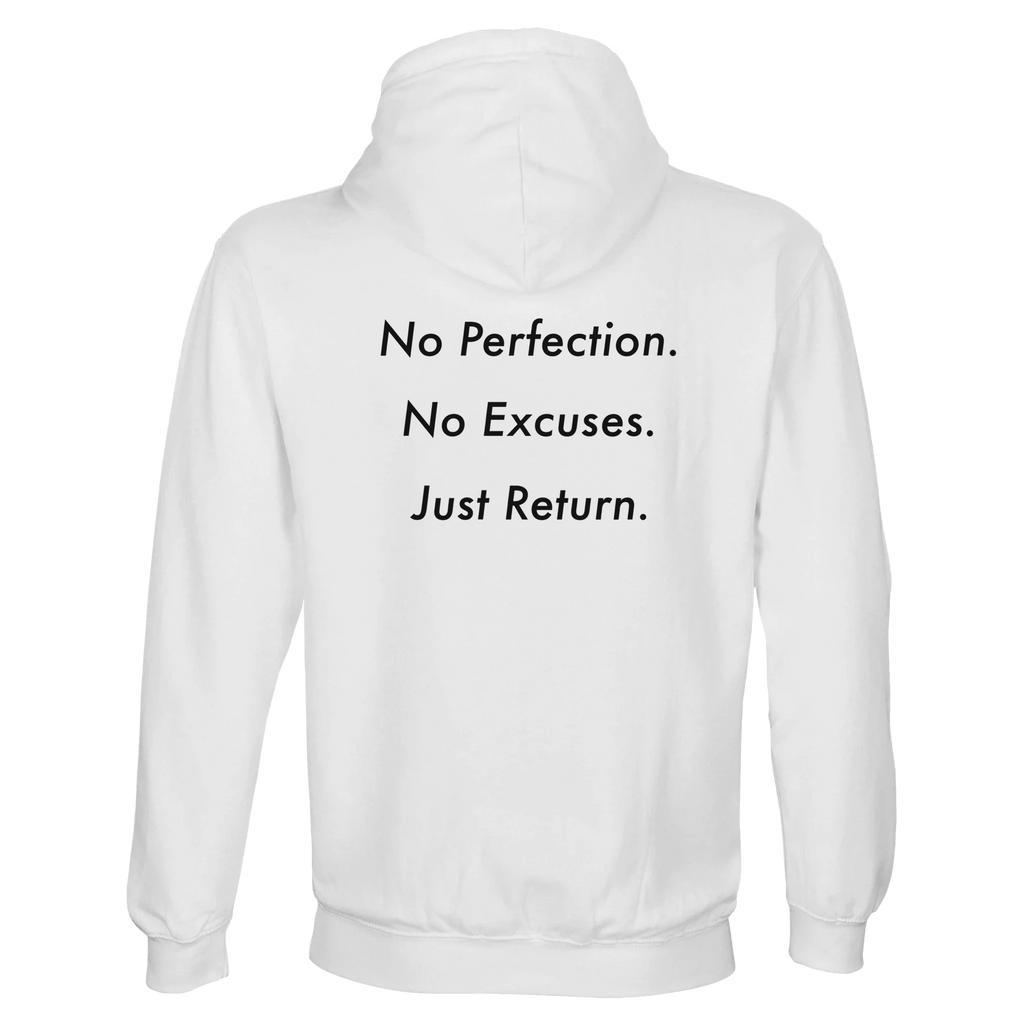 White hoodie with no perfection. no excuses. just return. back print – modest streetwear for disciplined minds