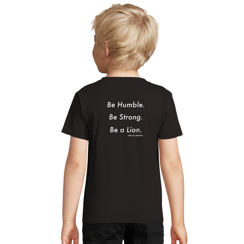 Back print Be Humble. Be Strong. Be a Lion. – a loaded message to raise young leaders in silence