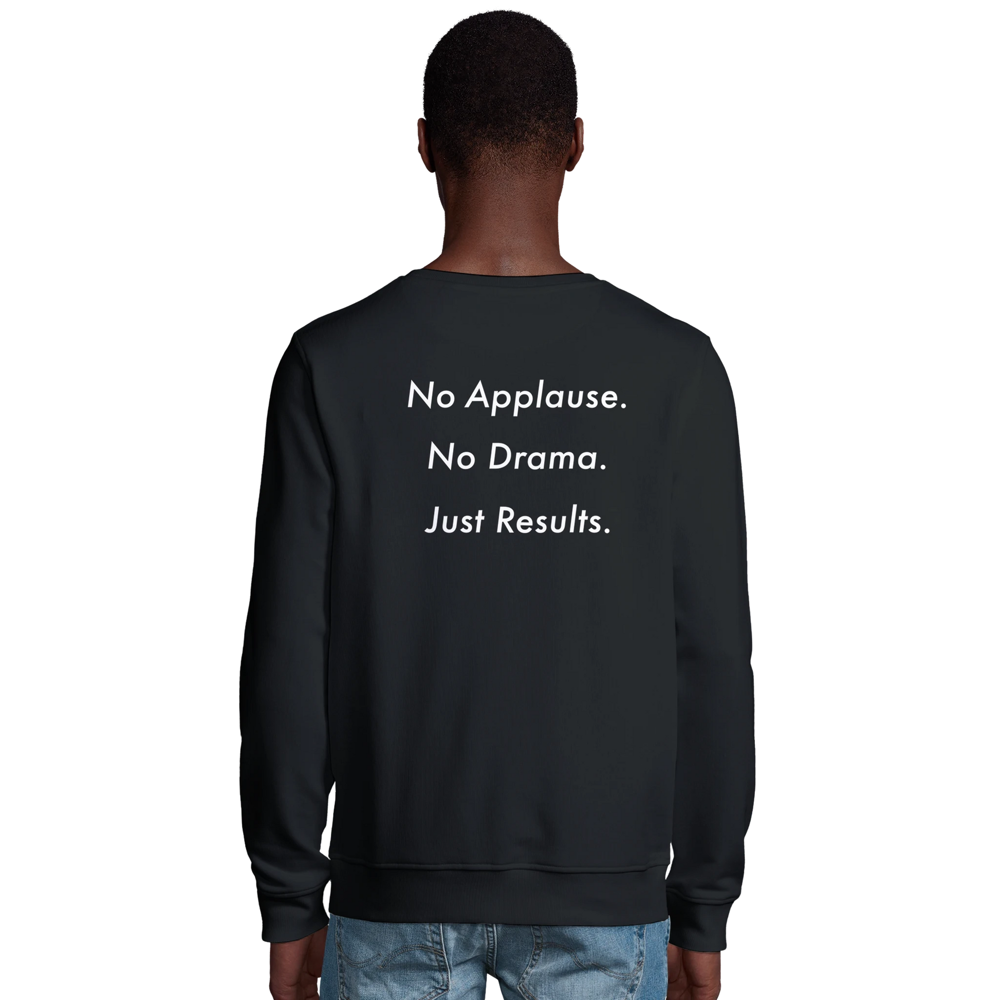 Back print No Applause No Drama Just Results. – this piece is loaded with repentance and rebirth
