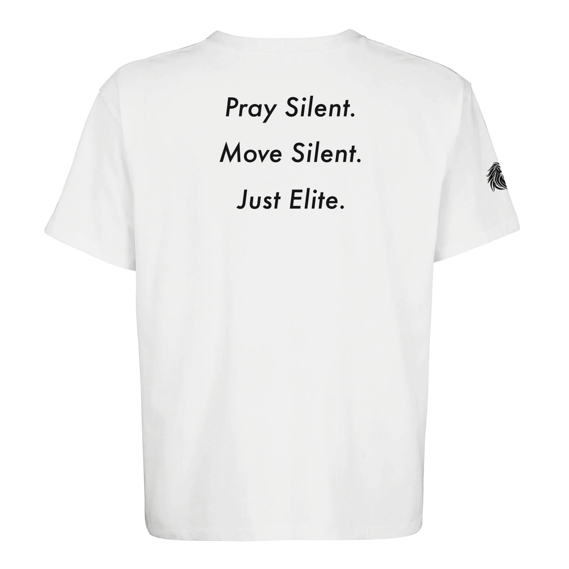 Back print Pray Silent. Move Silent. Just Elite. – loaded for elites who carry faith over fame